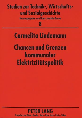 Beispielbild fr Chancen und Grenzen kommunaler Elektrizittspolitik. zum Verkauf von SKULIMA Wiss. Versandbuchhandlung