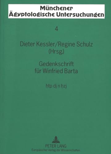 Gedenkschrift fÃ¼r Winfried Barta: htp dj hzj (MÃ¼nchener Ã¤gyptologische Untersuchungen) (German Edition) (9783631483664) by Kessler, Dieter; Schulz, Regine