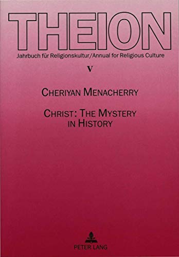 Beispielbild fr Christ: The Mystery in History A Critical Study on the Christolog zum Verkauf von Librairie La Canopee. Inc.