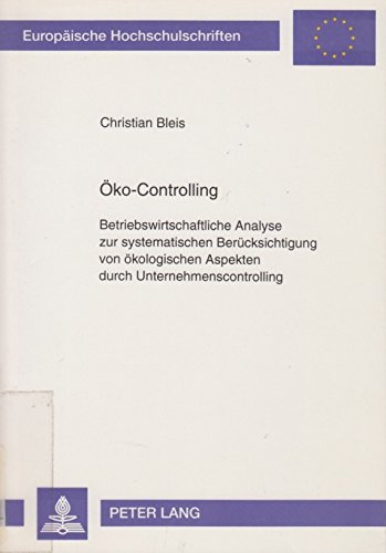 Stock image for ko-Controlling Betriebswirtschaftliche Analyse zur systematischen Bercksichtigung von kologischen Aspekten durch Unternehmenscontrolling for sale by NEPO UG