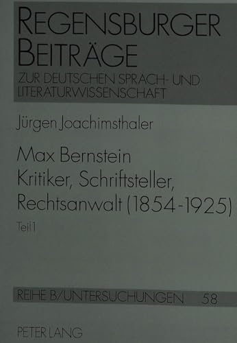 Imagen de archivo de Max Bernstein- Kritiker, Schriftsteller, Rechtsanwalt (1854-1925): Ein Beitrag Zur Literatur-, Rechts-, Zensur-, Kultur-, Sozial- Und Allgemeinen . Gerhart Hauptmann Und Anderen Zeitge: 58 Bd.1 und 2 a la venta por Pukkiware