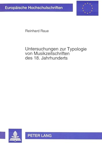 Stock image for Untersuchungen zur Typologie von Musikzeitschriften des 18. Jahrhunderts. for sale by SKULIMA Wiss. Versandbuchhandlung