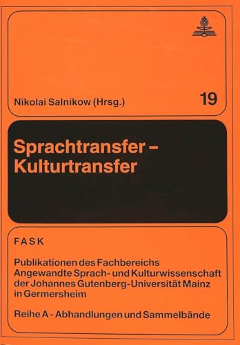 9783631485743: Sprachtransfer - Kulturtransfer: Text, Kontext Und Translation: 19 (Ftsk. Publikationen Des Fachbereichs Translations-, Sprach-)