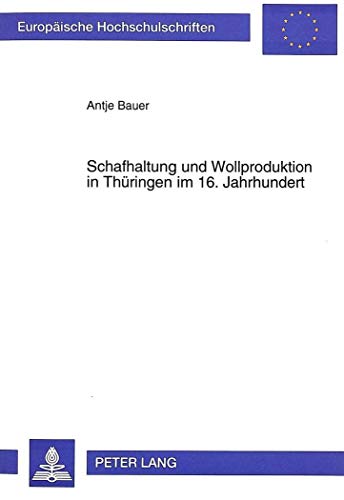Stock image for Schafhaltung und Wollproduktion in Thringen im 16. Jahrhundert. for sale by SKULIMA Wiss. Versandbuchhandlung