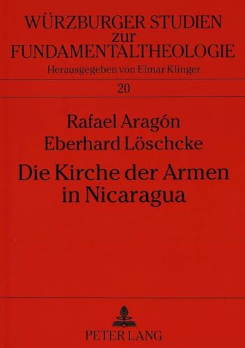 9783631486696: Die Kirche Der Armen in Nicaragua: Geschichte Und Perspektiven: 20 (Wuerzburger Studien Zur Fundamentaltheologie)