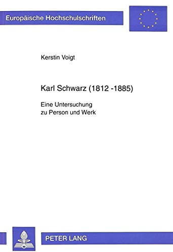 Beispielbild fr Karl Schwarz (1812-1885). zum Verkauf von SKULIMA Wiss. Versandbuchhandlung