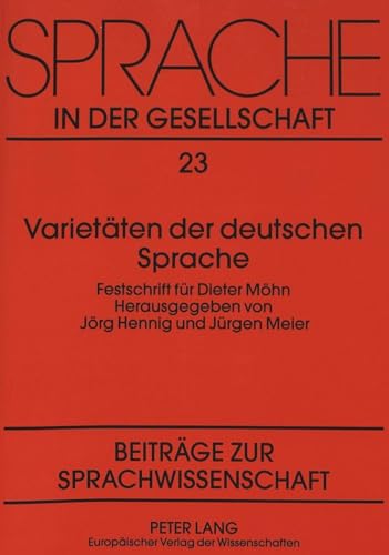 Stock image for Varietäten der deutschen Sprache: Festschrift für Dieter M hn (Sprache in der Gesellschaft) (German Edition) for sale by HPB-Red