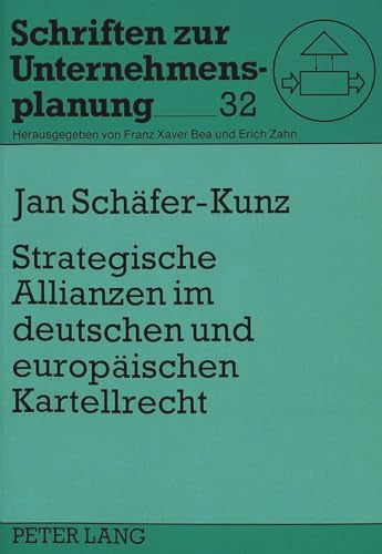 Beispielbild fr Strategische Allianzen im deutschen und europischen Kartellrecht. Schriften zur Unternehmensplanung Band 32 zum Verkauf von Hylaila - Online-Antiquariat