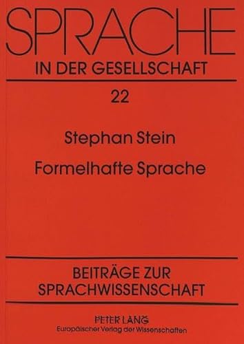 9783631490389: Formelhafte Sprache: Untersuchungen Zu Ihren Pragmatischen Und Kognitiven Funktionen Im Gegenwaertigen Deutsch