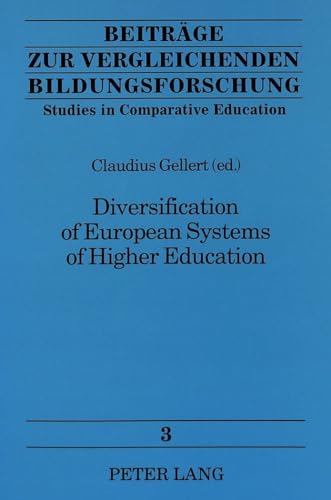 Stock image for Beitrge zur Vergleichenden Bildungsforschung/ Studies in Comparative Education: Diversification of European Systems of Higher Education (Band 3) for sale by gearbooks