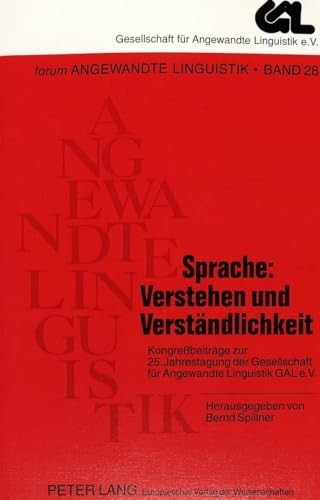 Sprache: Verstehen und VerstÃ¤ndlichkeit: KongreÃŸbeitrÃ¤ge zur 25. Jahrestagung der Gesellschaft fÃ¼r Angewandte Linguistik GAL e.V. (FORUM ANGEWANDTE LINGUISTIK â€“ F.A.L.) (German Edition) (9783631491096) by Spillner, Bernd