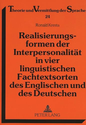 Stock image for Realisierungsformen der Interpersonalitt in vier linguistischen Fachtextsorten des Englischen und des Deutschen. for sale by SKULIMA Wiss. Versandbuchhandlung