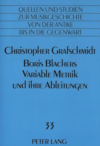 Boris Blachers Variable Metrik und ihre Ableitungen. - Grafschmidt, Christopher