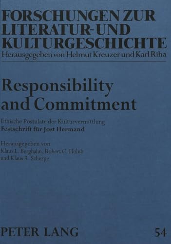Responsibility and Commitment - Ethische Postulate der Kulturvermittlung. Festschrift für Jost He...