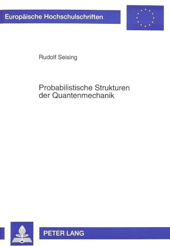 Stock image for Probabilistische Strukturen der Quantenmechanik. for sale by SKULIMA Wiss. Versandbuchhandlung