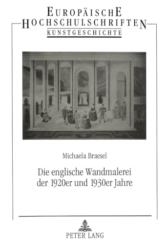 Stock image for Die englische Wandmalerei der 1920er und 1930er Jahre. for sale by SKULIMA Wiss. Versandbuchhandlung