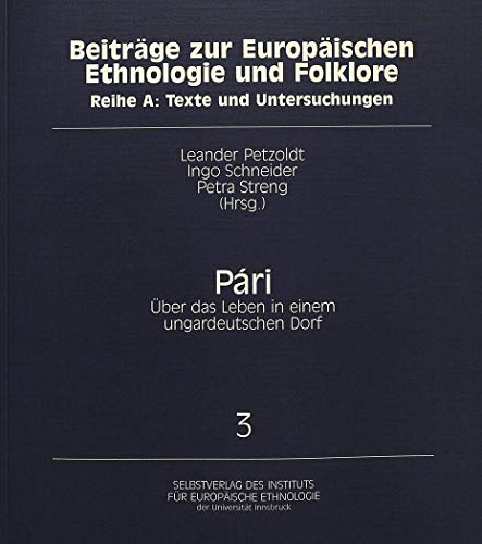 9783631497234: Pari: Ueber Das Leben in Einem Ungardeutschen Dorf: 3 (Beitraege Zur Europaeischen Ethnologie Und Folklore)