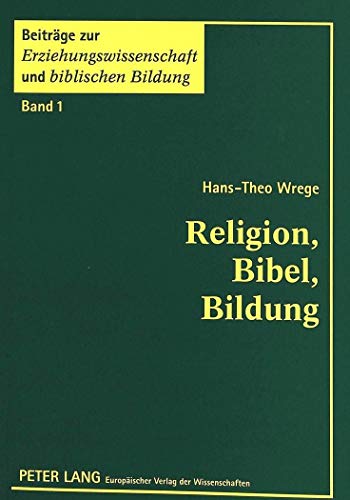 Stock image for Religion, Bibel, Bildung. for sale by SKULIMA Wiss. Versandbuchhandlung