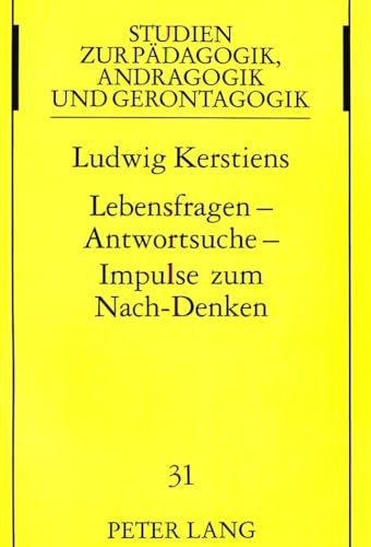 Lebensfragen - Antwortsuche - Impulse zum Nach-Denken : Autobiographische Problemerschliessung al...