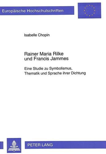 Imagen de archivo de Rainer Maria Rilke und Francis Jammes. a la venta por SKULIMA Wiss. Versandbuchhandlung