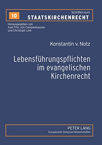 9783631500743: Lebensfuehrungspflichten im evangelischen Kirchenrecht (10) (Schriften Zum Staatskirchenrecht)
