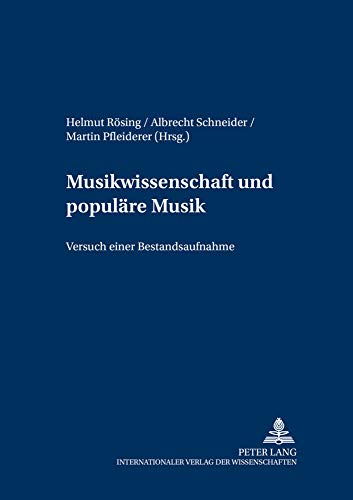 Stock image for Musikwissenschaft und populre Musik: Versuch einer Bestandsaufname (Hamburger Jahrbuch fr Musikwissenschaft) (German Edition) [Paperback] Rsing, Helmut; Schneider, Albrecht and Pfleiderer, Martin for sale by Brook Bookstore