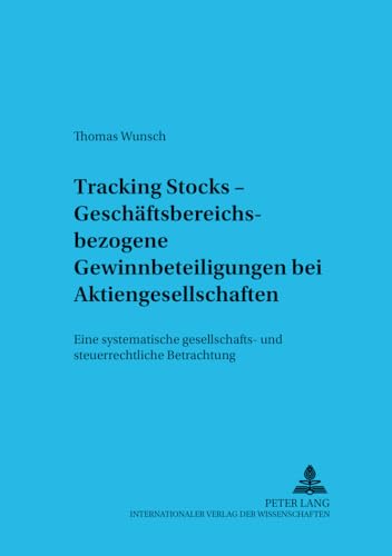 Beispielbild fr Tracking Stocks - geschftsbereichsbezogene Gewinnbeteiligungen bei Aktiengesellschaften. zum Verkauf von Antiquariat  Werner Haschtmann