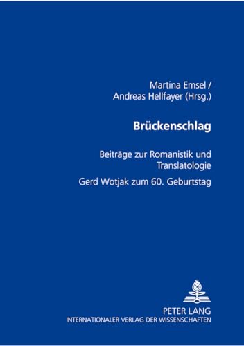 Imagen de archivo de Brckenschlag: Beitrge zur Romanistik und Translatologie- Gerd Wotjak zum 60. Geburtstag a la venta por medimops