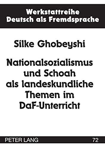 Imagen de archivo de Nationalsozialismus Und Schoah ALS Landeskundliche Themen Im Daf-Unterricht (Werkstattreihe Deutsch ALS Fremdsprache) a la venta por Chiron Media