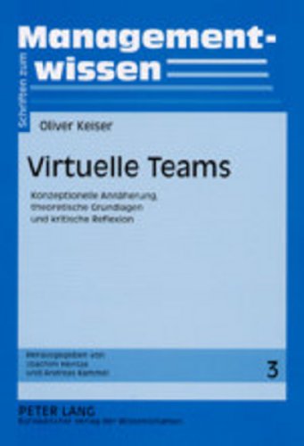 9783631501917: Virtuelle Teams: Konzeptionelle Annaeherung, Theoretische Grundlagen Und Kritische Reflexion: 3 (Schriften Zum Managementwissen)