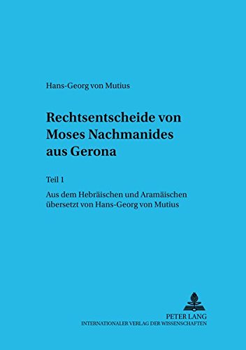 Imagen de archivo de Rechtsentscheide Von Moses Nachmanides Aus Gerona Teil 1 (German Edition) a la venta por Daedalus Books