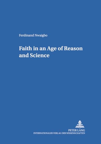 Beispielbild fr Faith in an Age of Reason and Science zum Verkauf von Librairie La Canopee. Inc.