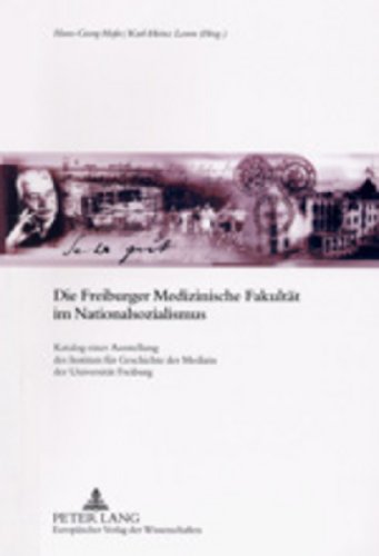 Imagen de archivo de Die Freiburger Medizinische Fakultt im Nationalsozialismus: Katalog einer Ausstellung des Instituts fr Geschichte der Medizin der Universitt Freiburg (German Edition) a la venta por Brook Bookstore