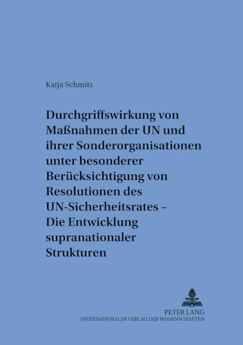 9783631505908: Durchgriffswirkung von Manahmen der UN und ihrer Sonderorganisationen unter besonderer Bercksichtigung von Resolutionen des UN-Sicherheitsrates – ... und zum ffentlichen Recht) (German Edition)