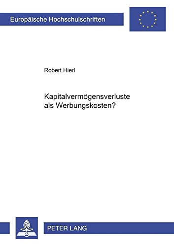 9783631506523: Kapitalvermgensverluste als Werbungskosten?: 3613