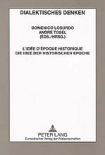 Imagen de archivo de Ide d'poque historique. Die Idee der historischen Epoche a la venta por Librairie La Canopee. Inc.