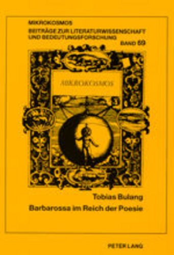 9783631506981: Barbarossa Im Reich Der Poesie: Verhandlungen Von Kunst Und Historismus Bei Arnim, Grabbe, Stifter Und Auf Dem Kyffhaeuser