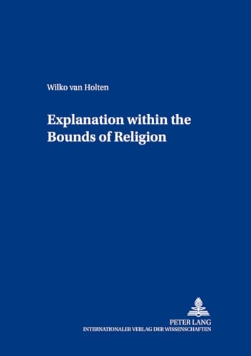 Beispielbild fr Explanation within the Bound of Religion. zum Verkauf von Antiquariaat Schot