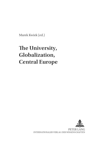 Beispielbild fr The University, Globalization, Central Europe zum Verkauf von Librairie La Canopee. Inc.