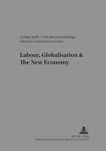 Beispielbild fr Labour, globalisation & the new economy. zum Verkauf von modernes antiquariat f. wiss. literatur