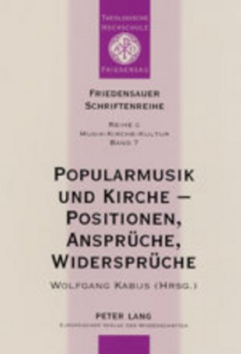 Stock image for Popularmusik und Kirche - Positionen, Ansprche, Widersprche . Dokumentation des Zweiten Interdisziplinren Forums in der Akademie Loccum vom 26. bis 28. Februar 2002. for sale by Ganymed - Wissenschaftliches Antiquariat