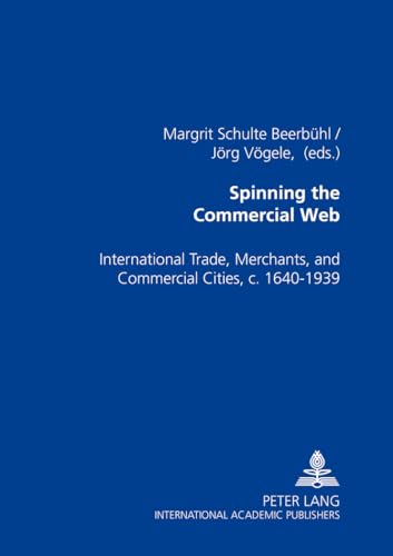 Beispielbild fr Spinning the Commercial Web International Trade, Merchants, and C zum Verkauf von Librairie La Canopee. Inc.