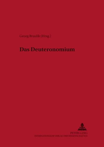 Das Deuteronomium (Ã–sterreichische Biblische Studien) (German Edition) (9783631510186) by Braulik, Georg