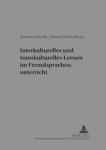 9783631511336: Interkulturelles Und Transkulturelles Lernen Im Fremdsprachenunterricht: v. 15