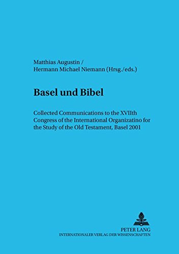 Stock image for Basel Und Bibel Collected Communications to the Xviith Congress of the International Organization for the Study of the Old Testament, Basel 2001 51 Alten Testaments und des Antiken Judentums for sale by PBShop.store US