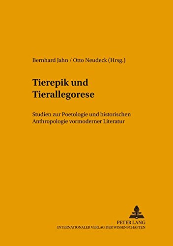 9783631513668: Tierepik Und Tierallegorese: Studien Zur Poetologie Und Historischen Anthropologie Vormoderner Literatur: 71 (Mikrokosmos)