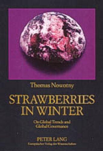 Stock image for Strawberries in Winter: On Global Trends and Global Governance for sale by Goodbooks-Wien