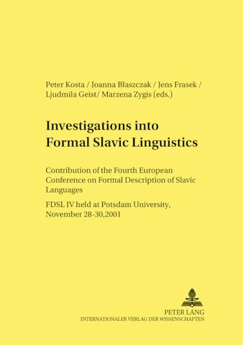 Stock image for Investigations into Formal Slavic Linguistics: Contributions of the Fourth European Conference on Formal Description of Slavic Languages FDSL IV. . 2001. Part 1 and 2 (Linguistik International) for sale by Mispah books