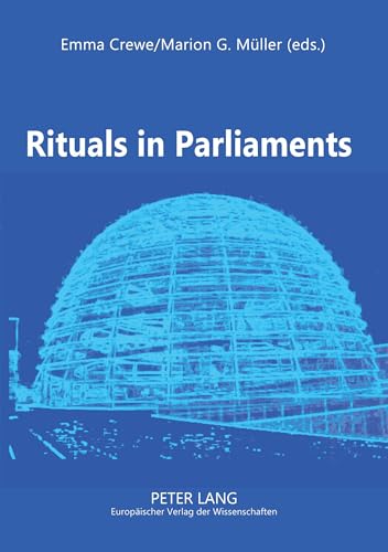 Beispielbild fr Rituals in Parliaments Political, Anthropological and Historical Perspectives on Europe and the United States zum Verkauf von PBShop.store US