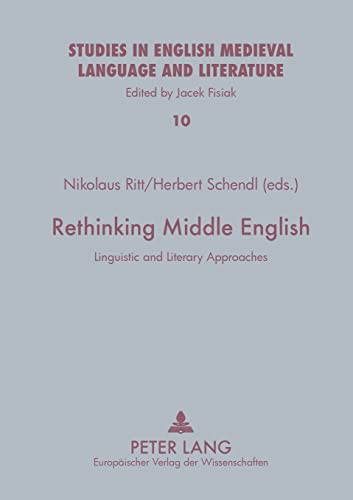 9783631520321: Rethinking Middle English: Linguistic and Literary Approaches (10) (Studies in English Medieval Language and Literature)